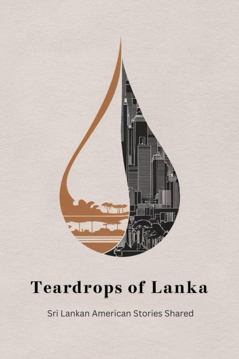 Teardrops of Lanka: Sri Lankan American Stories Shared