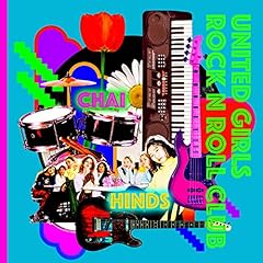 UNITED GIRLS ROCK'N'ROLL CLUB / CHAI / HINDS
