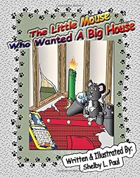 Paperback The Little Mouse Who Wanted A Big House Book
