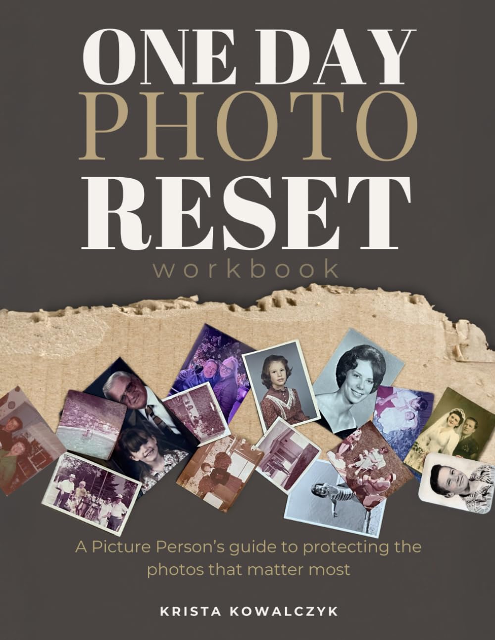One Day Photo Reset Workbook: A Picture Person’s Guide to Protecting the Photos That matter Most