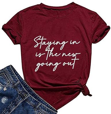Staying in is the new going out shirt Clearance