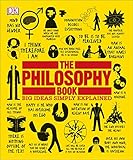 The Philosophy Book: Big Ideas Simply Explained