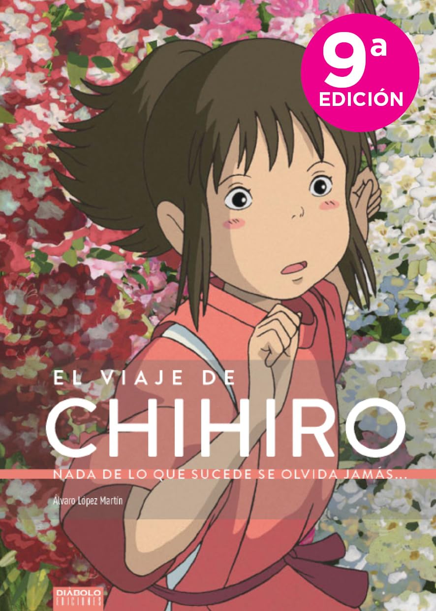 El Viaje de Chihiro : Nada de lo que sucede se olvida jamás