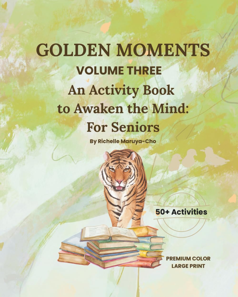 Golden Moments: An Activity Book to Awaken the Mind: For Seniors