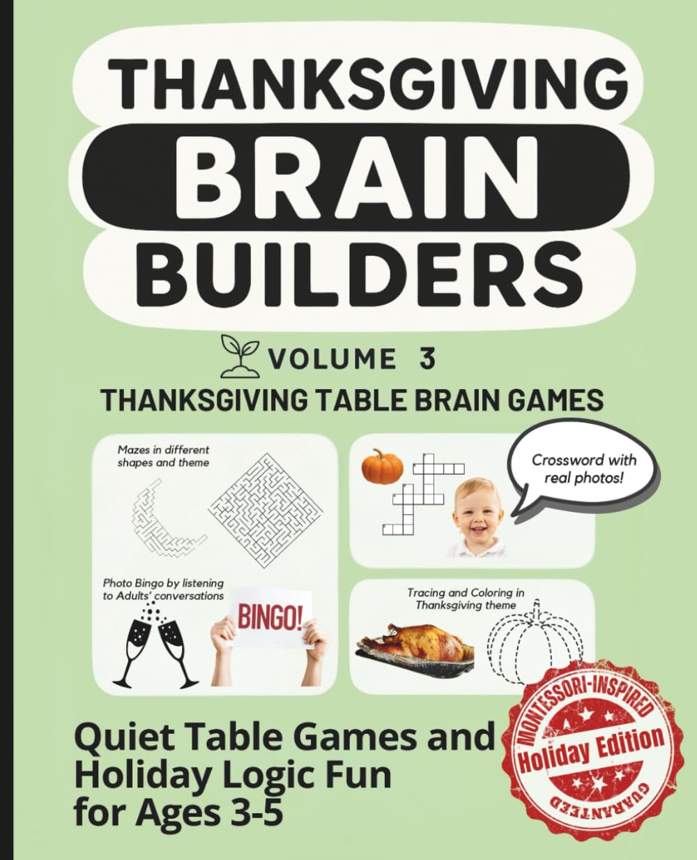 THANKSGIVING BRAIN BUILDERS: Quiet Table Games and Holiday Logic Fun for Ages 3-5 (Montessori Brain Builders)