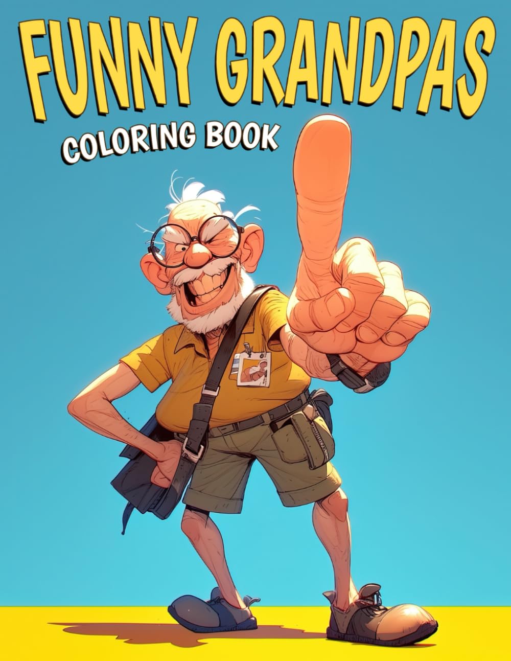 Funny Grandpas Coloring Book: Hilarious Scenes Coloring Pages Featuring Quirky Adventures Illustrations for All Ages Fun and Relaxation