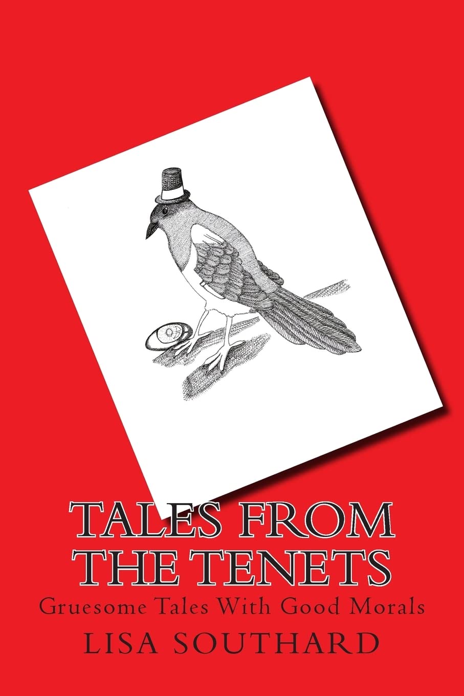 Tales From The Tenets: Gruesome Tales With Good Morals: Volume 1