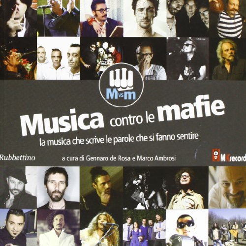 Musica contro le mafie. La musica che scrive le parole che si fanno sentire. Con CD Audio