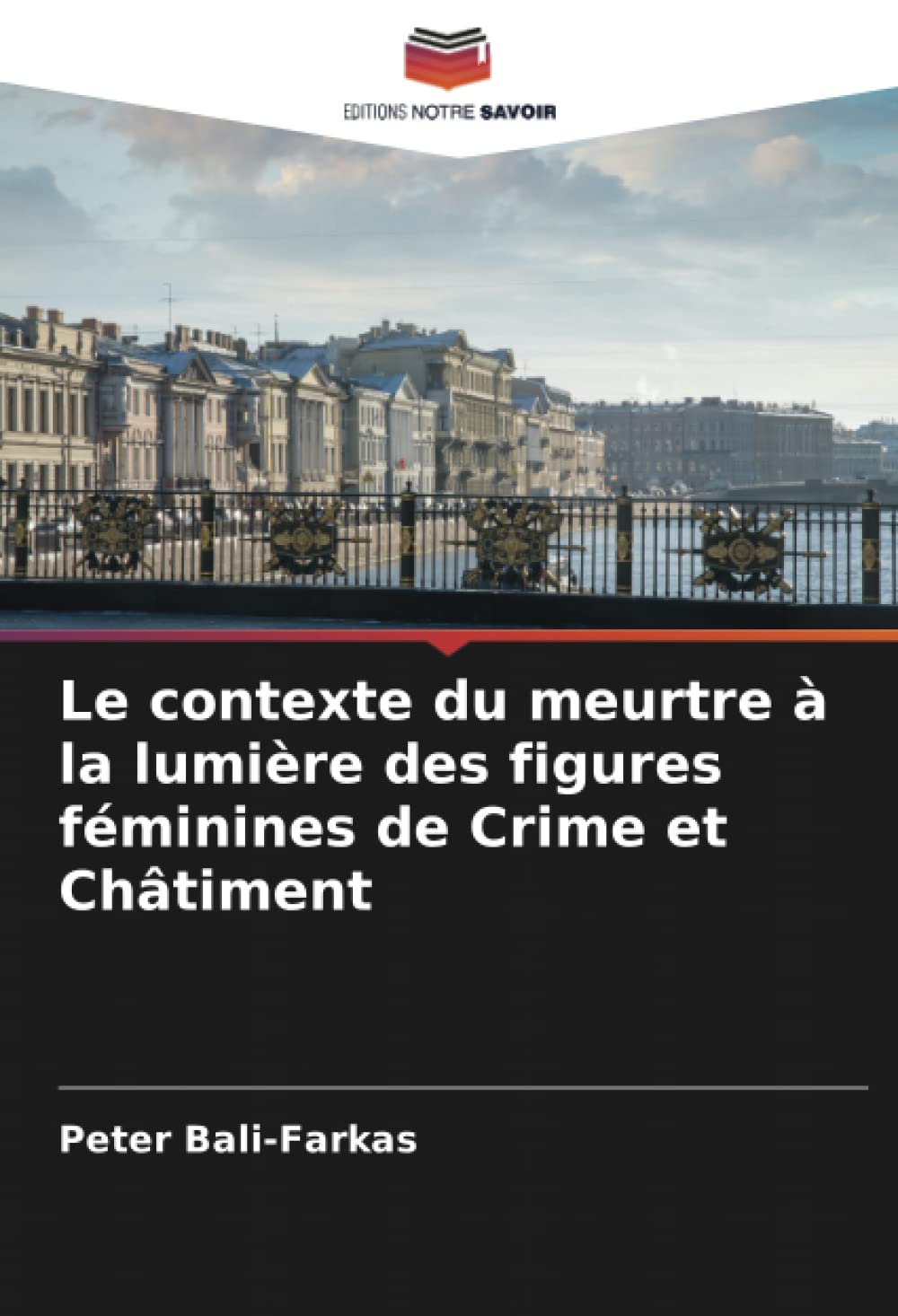 Le contexte du meurtre à la lumière des figures féminines de Crime et Châtiment