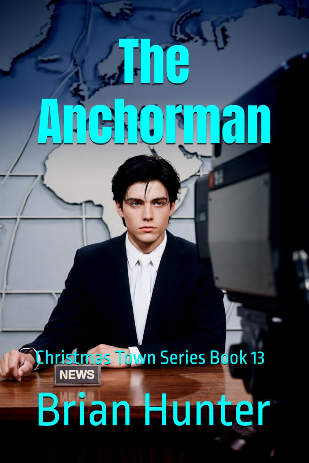 The Anchorman: Christmas Town Series Book 13