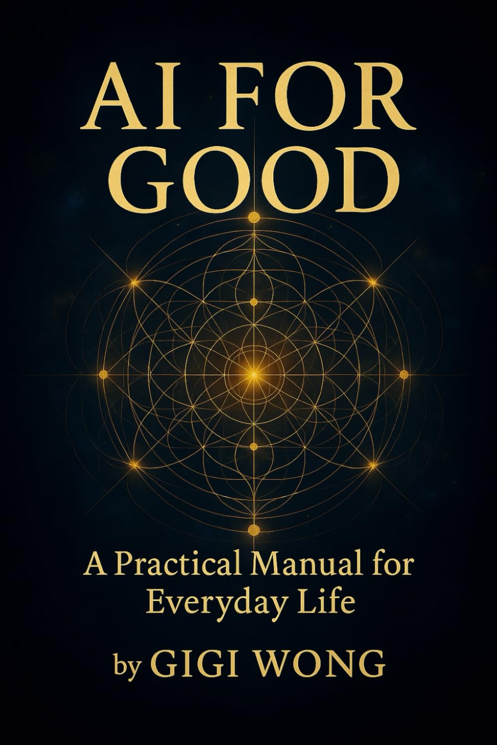 Ai For Good: A Practical Manual for Everyday Life