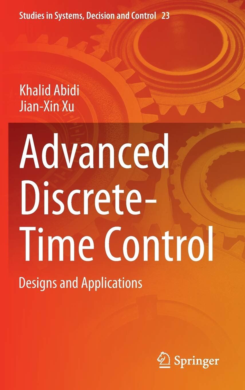 Advanced Discrete-Time Control: Designs and Applications