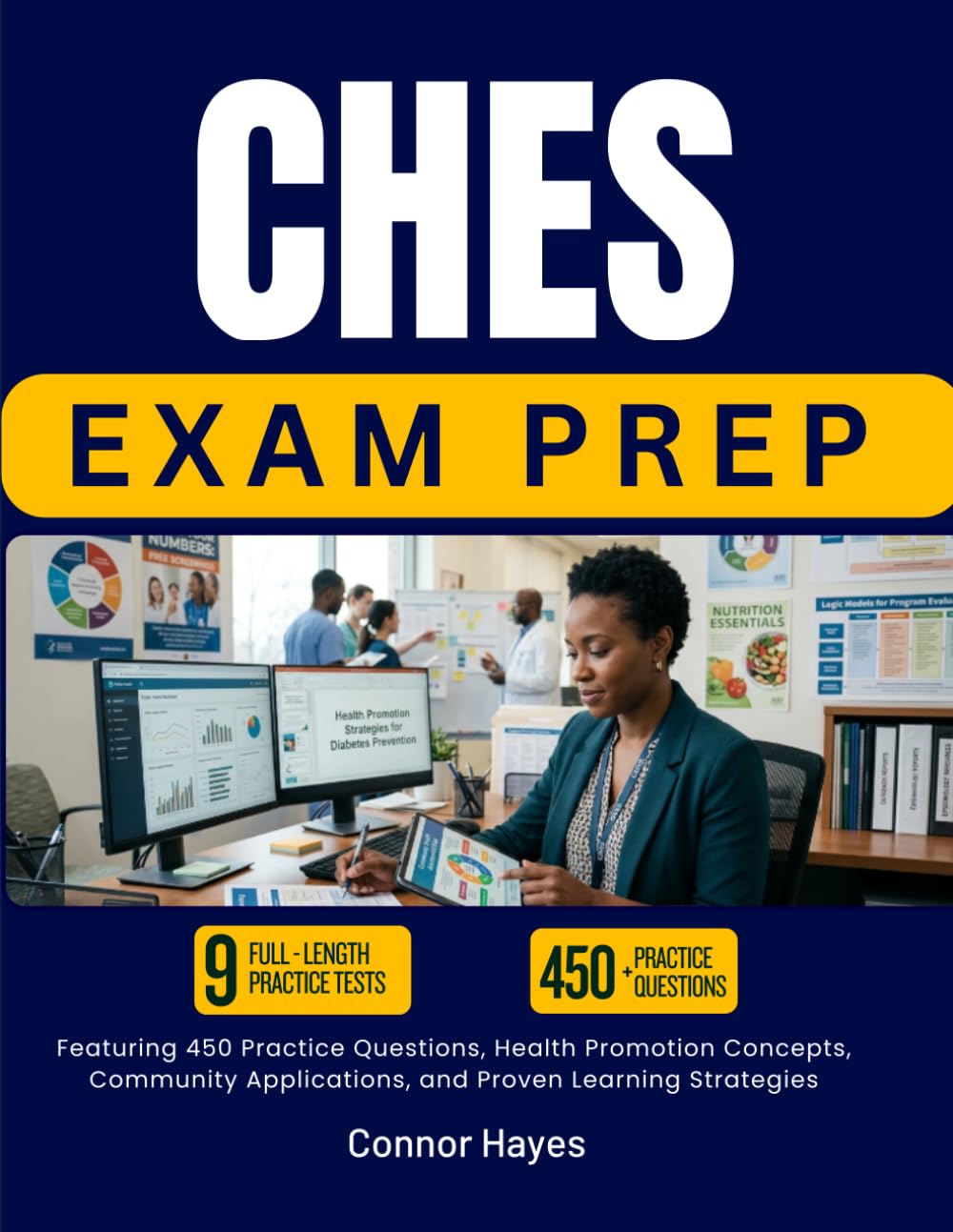 CHES EXAM PREP 2026 2027: Featuring 450 Practice Questions, Health Promotion Concepts, Community Applications, and Proven Learning Strategies