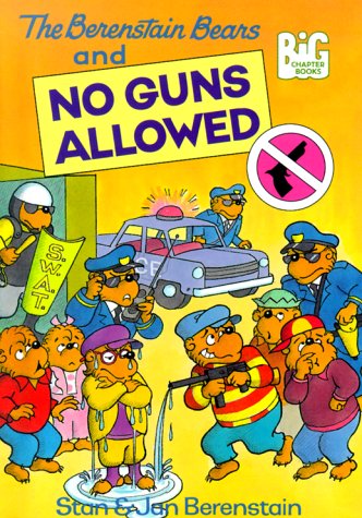 The Berenstain Bears and No Guns Allowed (Berenstain Bears Big Chapter ...