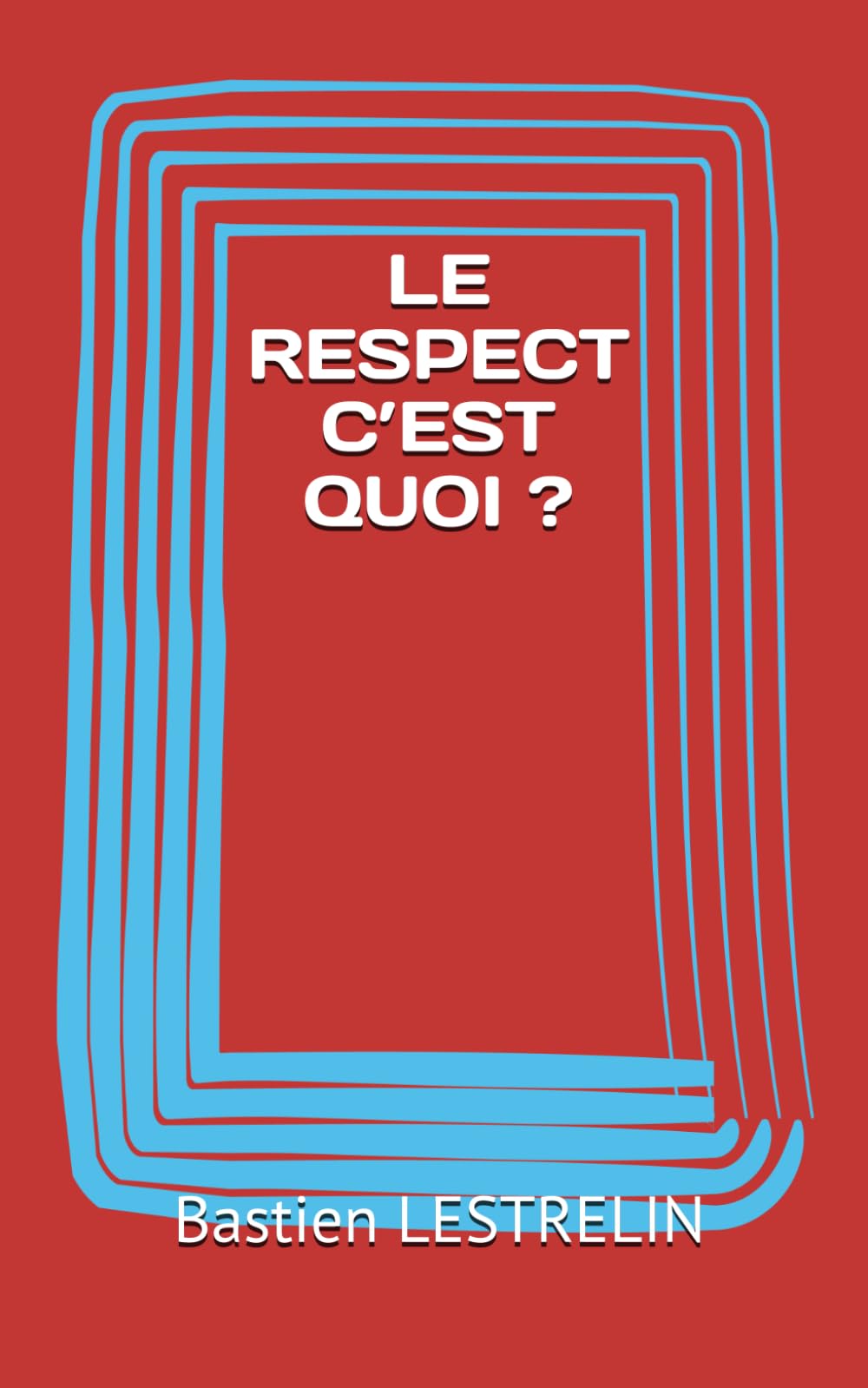 LE RESPECT C’EST QUOI ?