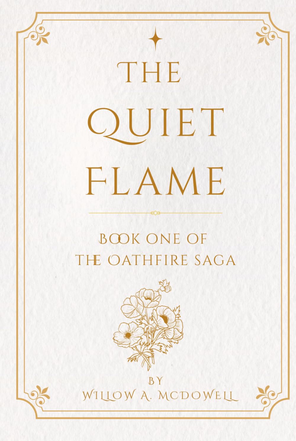 The Quiet Flame: Book One of The Oathfire Saga