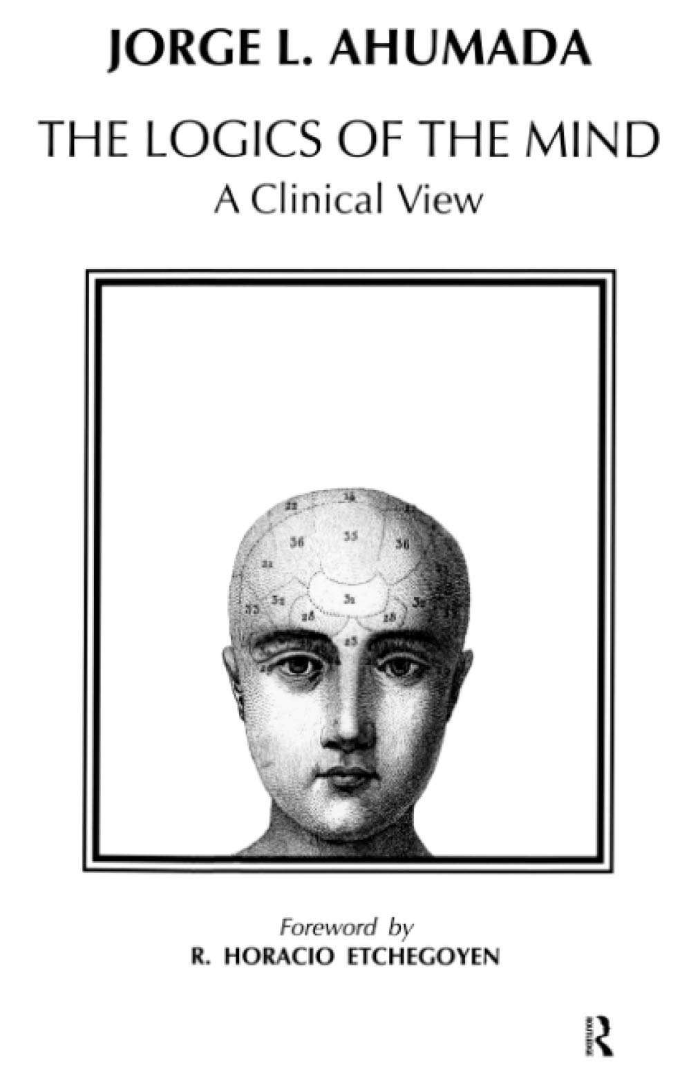 Logics of the Mind: A Clinical View