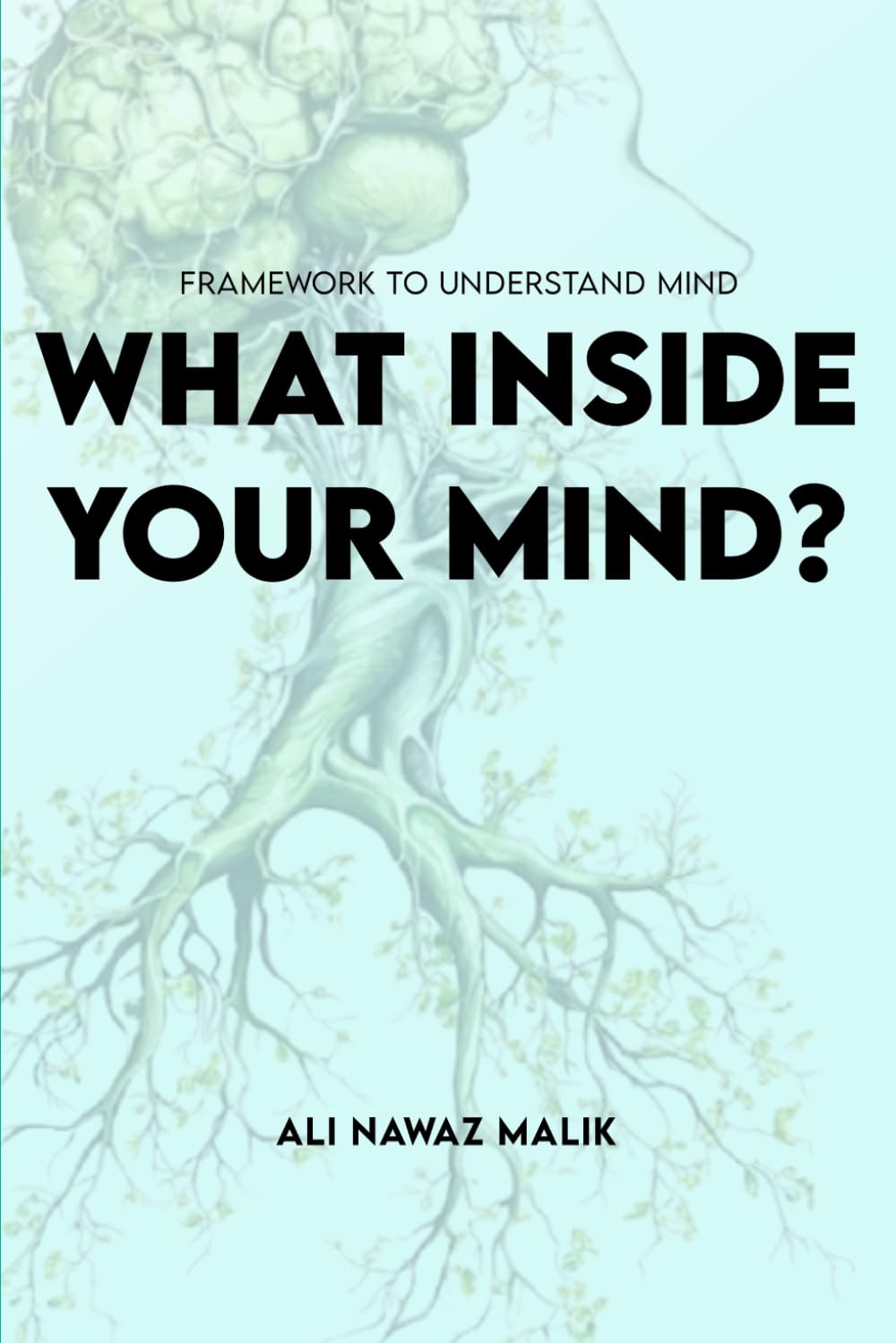 What Inside Your Mind: Understand how mind work internally
