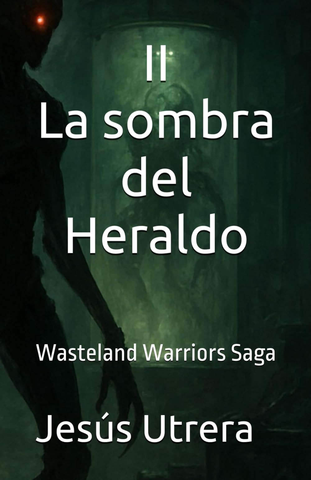 La sombra del Heraldo (Wasteland Warriors Saga)