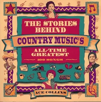 Paperback The Stories Behind Country Music's All-Time Greatest 100 Songs Book