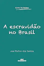 A escravidão no Brasil