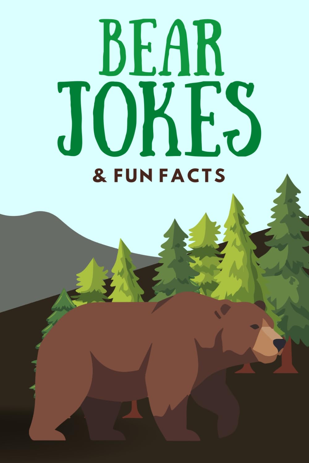 Bear Jokes & Fun Facts: Funny Jokes for Kids (Funny Jokes & Fun Facts)