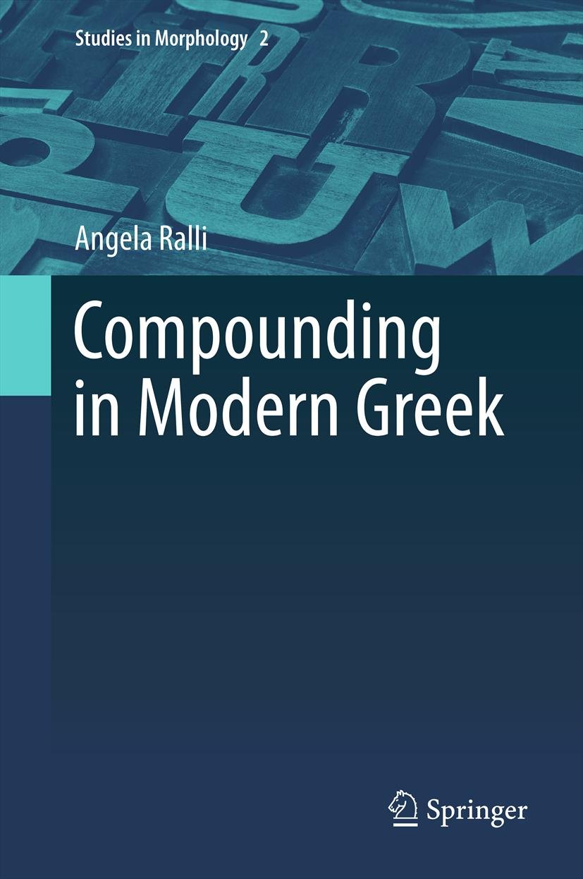 Compounding in Modern Greek (Studies in Morphology Book 2) (English Edition)