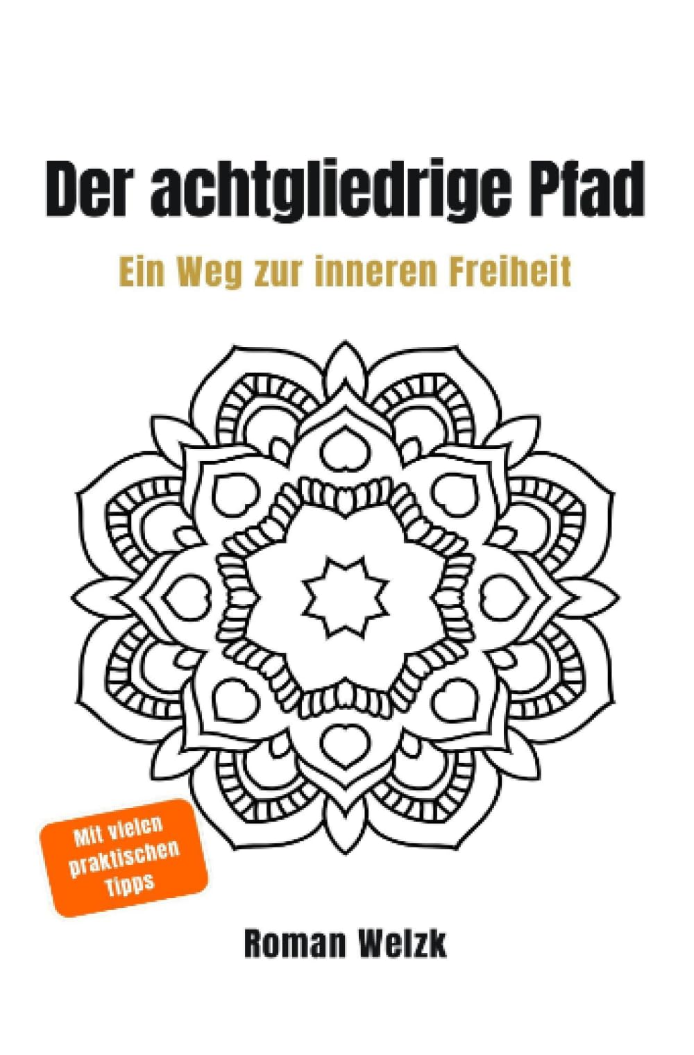 Der achtgliedrige Pfad des Yoga: Eine ruhige Einführung in Yoga, Geist und innere Klarheit – jenseits von Fitness und Spiritualität