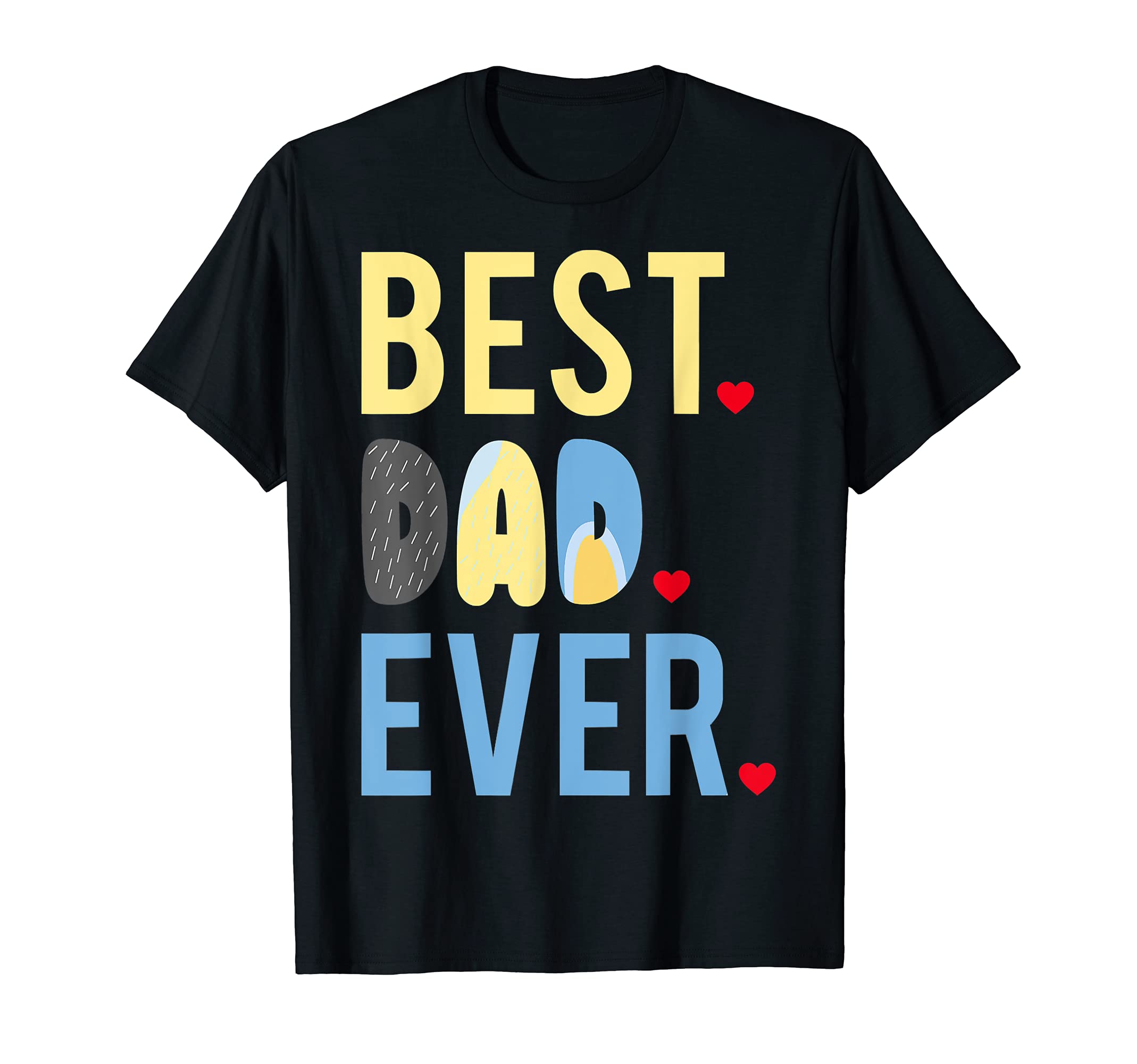Funny Best Gift For Dad Best Dad EverMens Dad Fathers Day Best Dad Ever 2021 T-Shirt