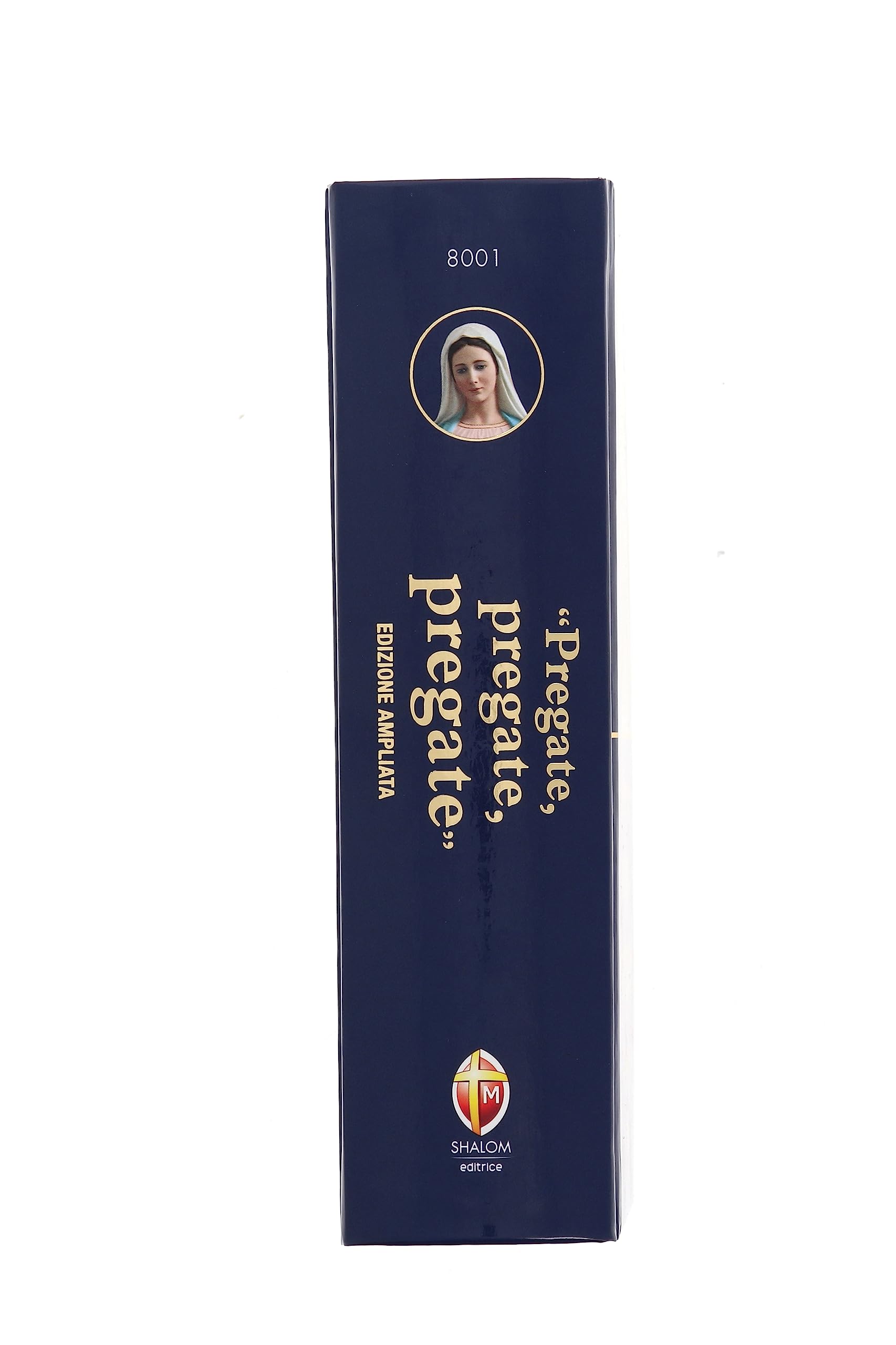 Pregate, pregate, pregate. Raccolta di preghiere. Edizione ampliata, pregiata