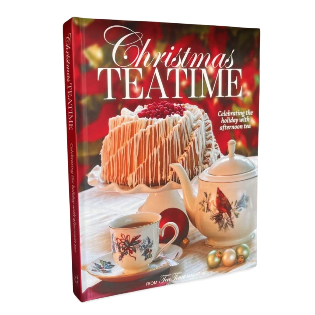 Christmas Teatime: Celebrating the Holiday with Afternoon Tea