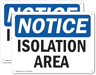 (2 Pack) Isolation Area OSHA Notice Sign 10 Inch X 7 Inch Plastic Sign, Weather Resistant, UV Protected for Workplace, Business, and Construction Site, Made in the USA