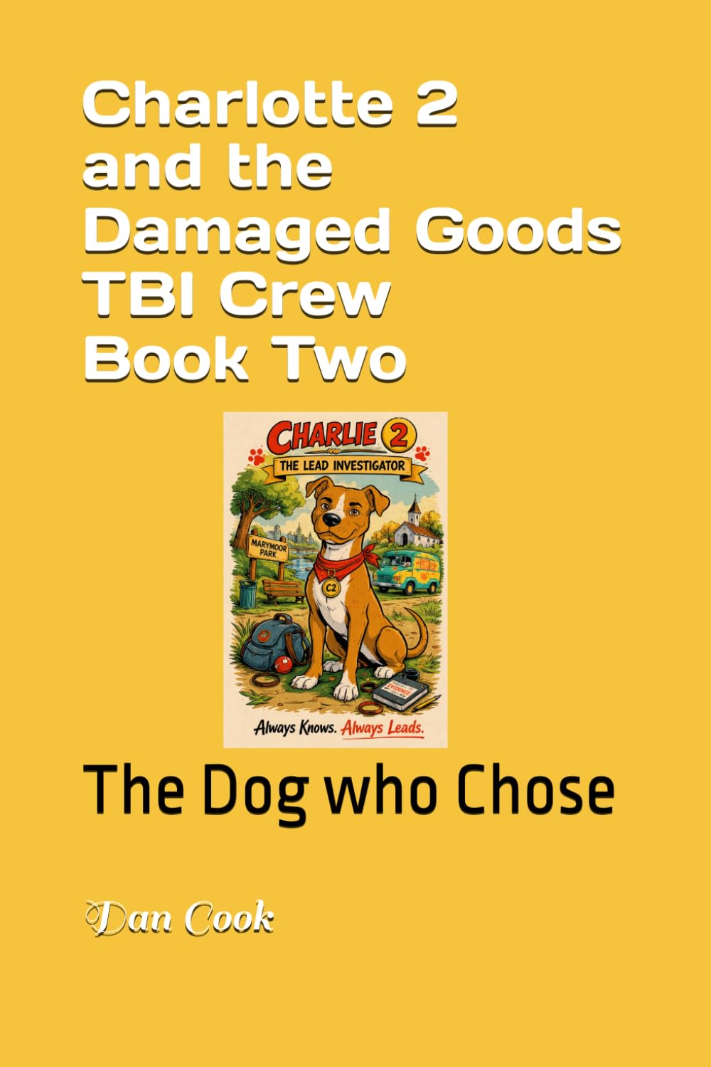 Charlotte 2 and the Damaged Goods TBI Crew Book Two: The Dog who Chose