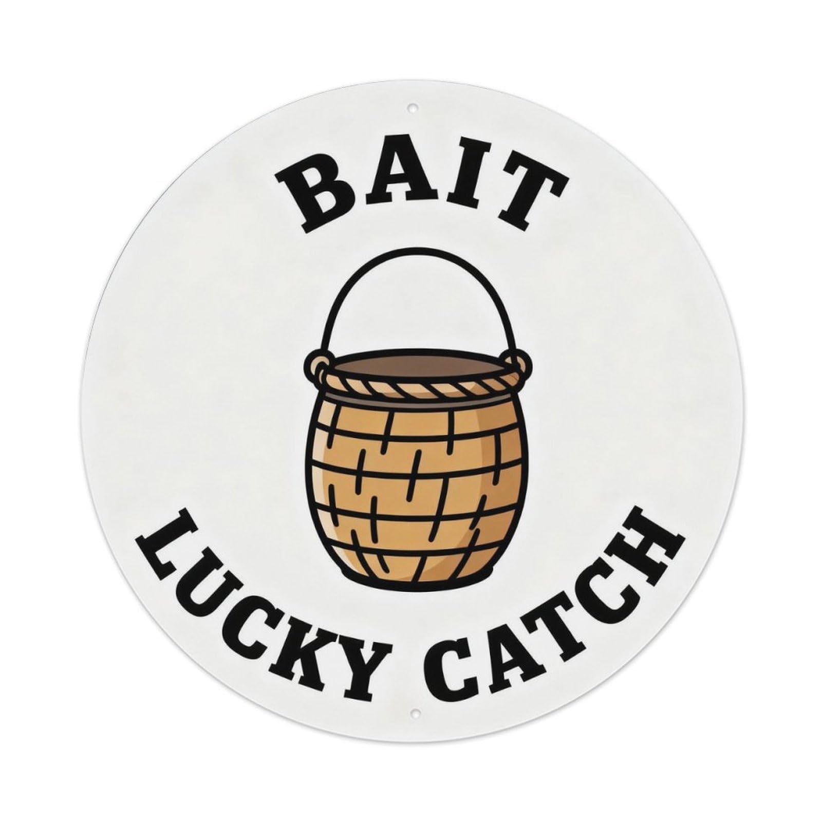 Bait Lucky Catch Metal Tin Sign Plaque