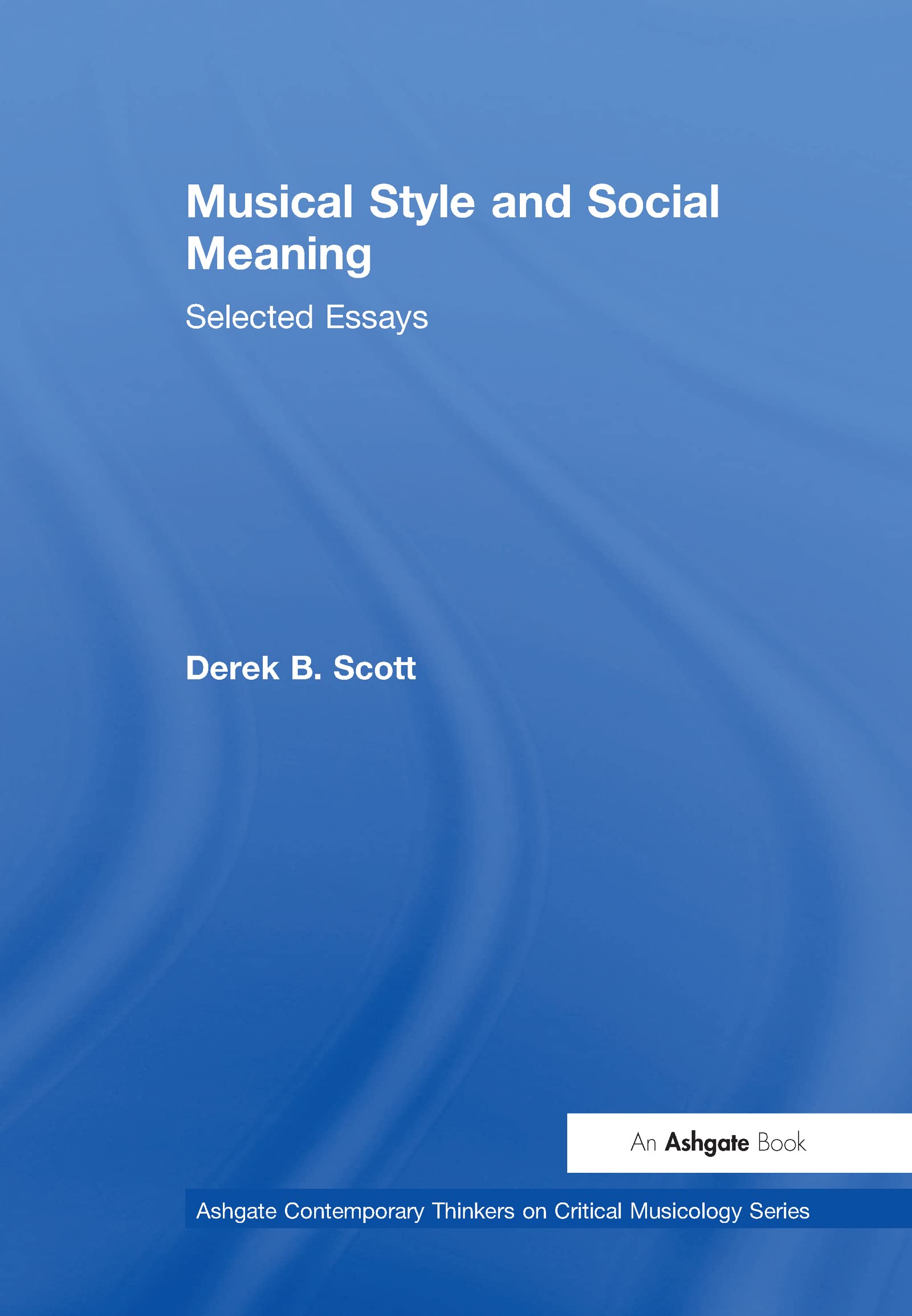 Musical Style and Social Meaning décrypter le sens social de la musique livre
