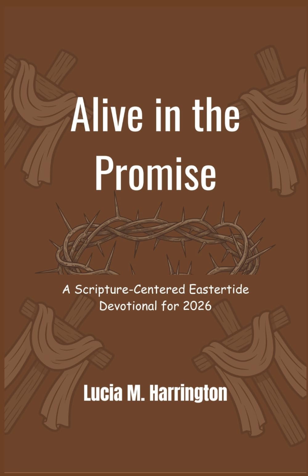 Alive in the Promise: A Scripture-Centered Eastertide Devotional for 2026