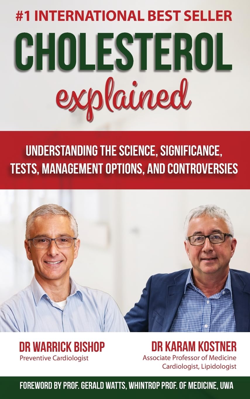 Cholesterol Explained: Understand The Science, Significance, Tests, Management Options, and Controversies
