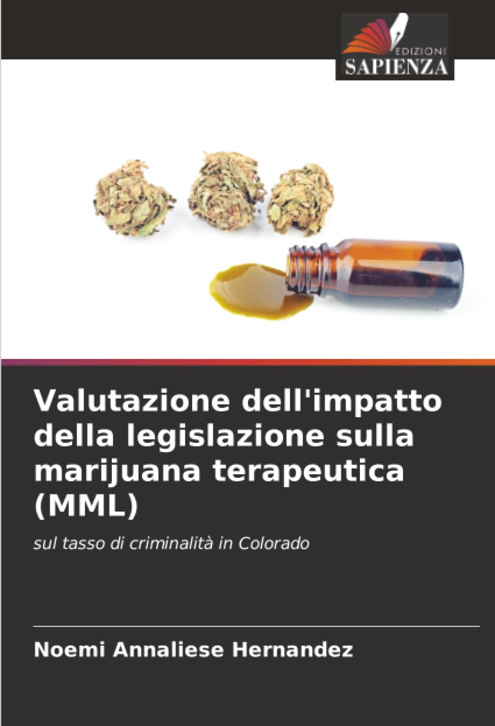 Valutazione dell'impatto della legislazione sulla marijuana terapeutica (MML): sul tasso di criminalità in Colorado