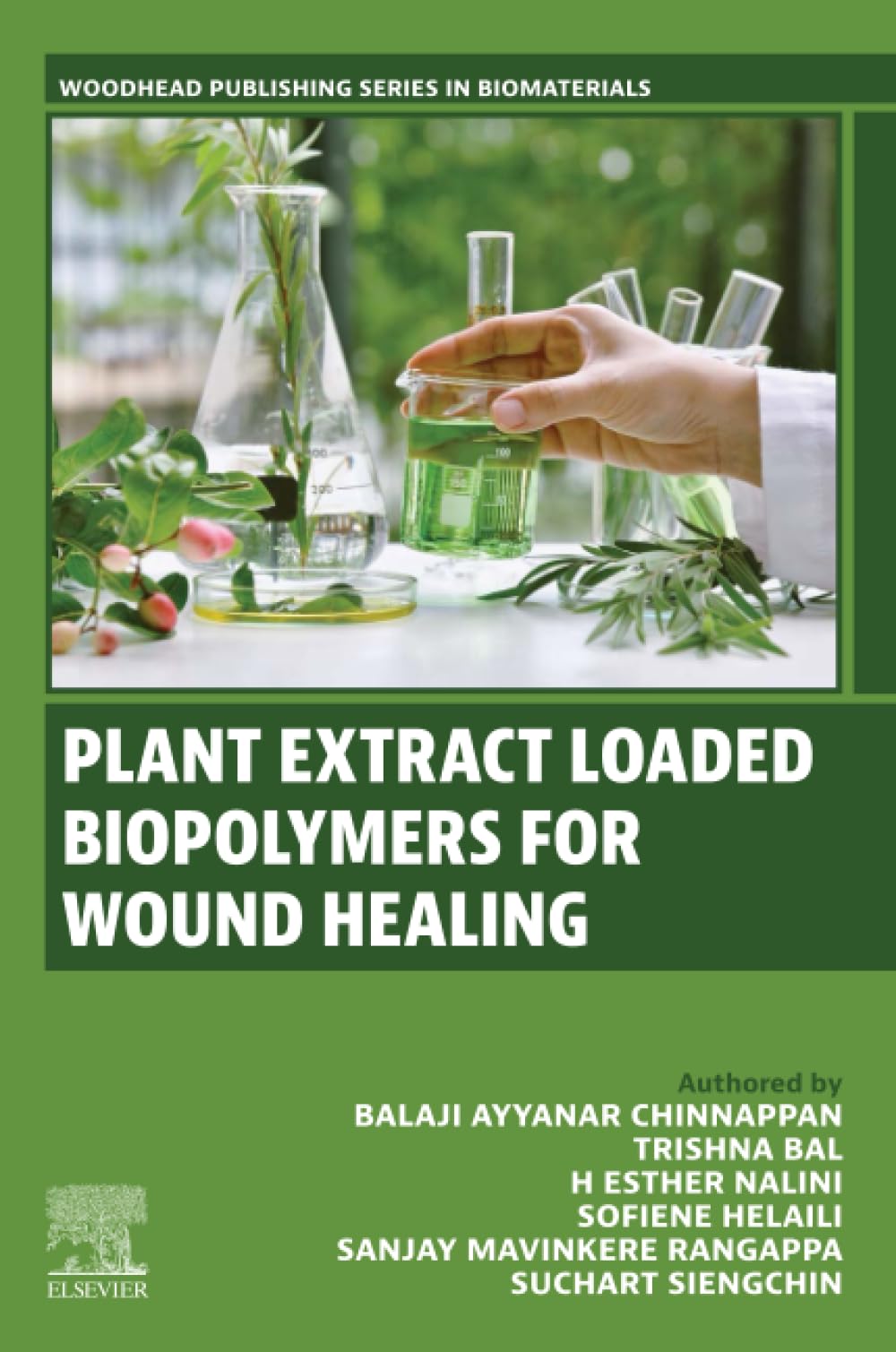 Plant Extract Loaded Biopolymers For Wound Healing (Woodhead Publishing Series in Biomaterials)