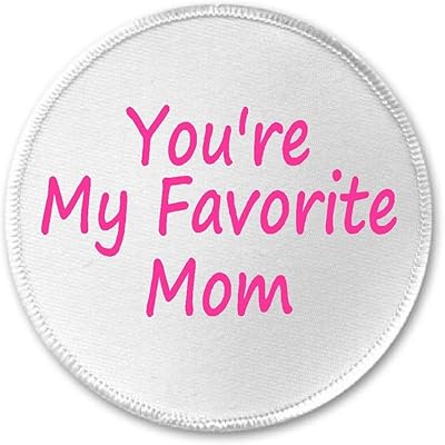 A&T Designs Unisex - Youâ€™re My Favorite Mom 3