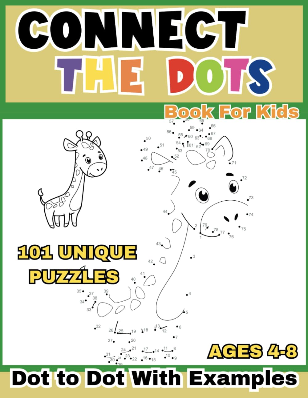 Connect The Dots Books For Kids Ages 4-8 101 UNIQUE PUZZLES: Dot To Dot With Examples Pre K Activity Workbook Age 3 to age 8