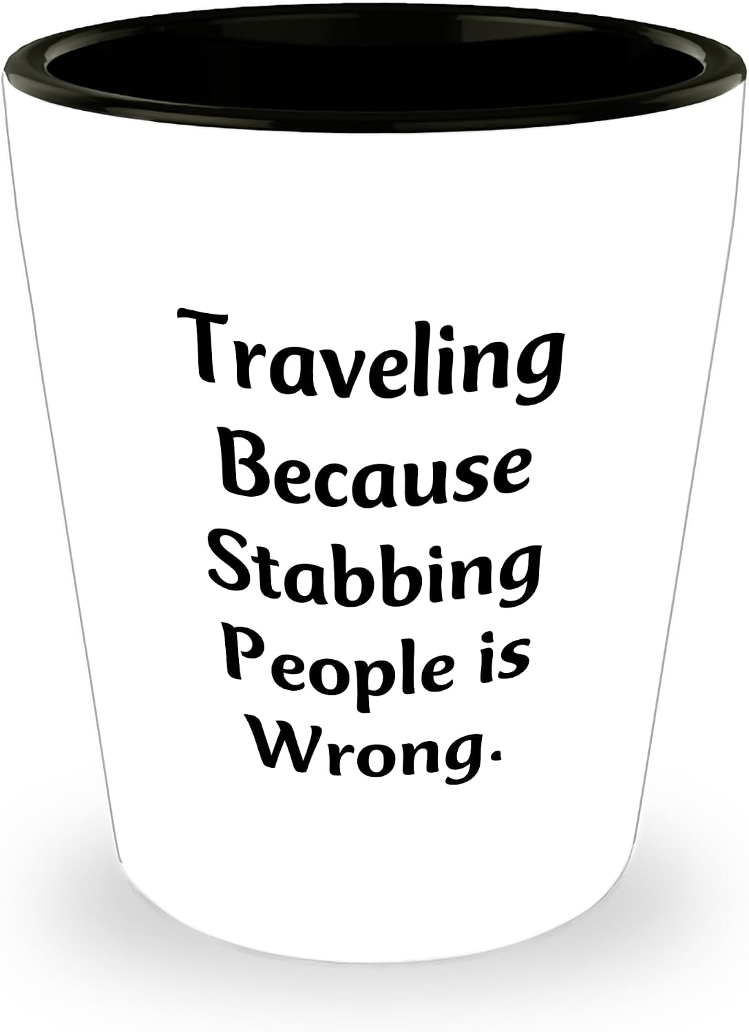Traveling Humor Funny Shot Glass Gifts for Travel Enthusiasts from Mom or Best Friend on Birthday Celebration Idea for Adventurous Friends Who Value Humor and Sarcasm