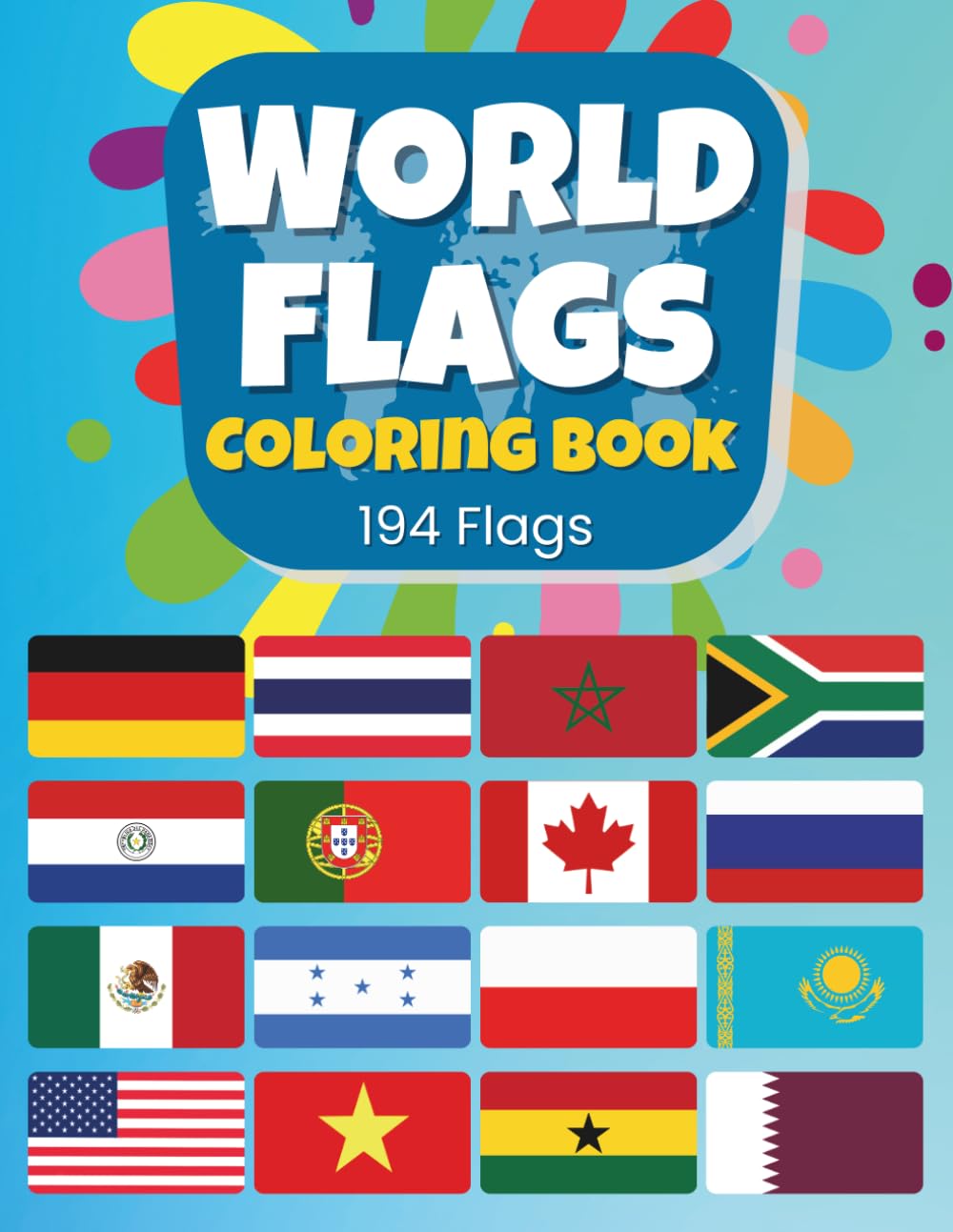 World Flags Coloring Book: Discover the Flags, Capitals, Populations, Languages and currencies of 194 Countries - Geography Gift for Children and Adultes