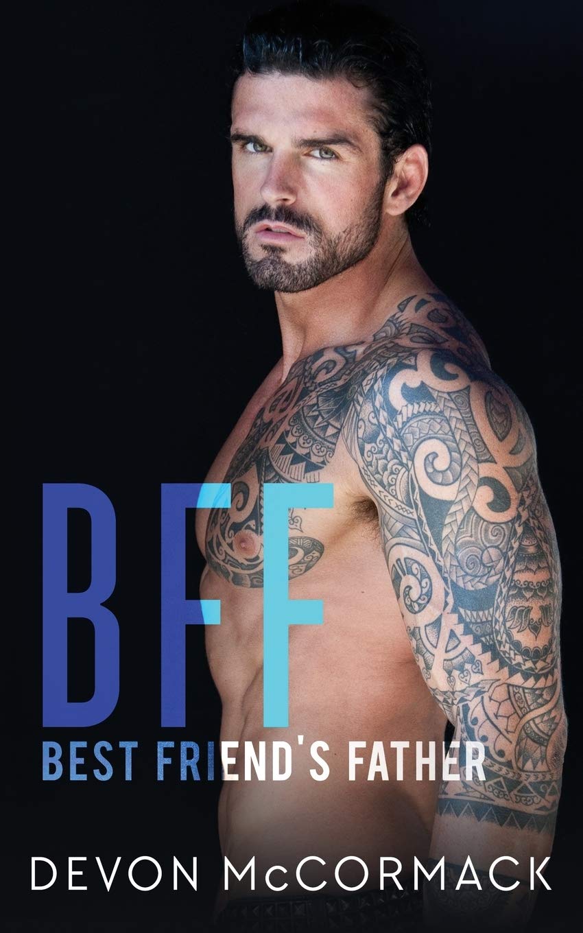 BFF: Best Friend's Father (BFF, Book 1)