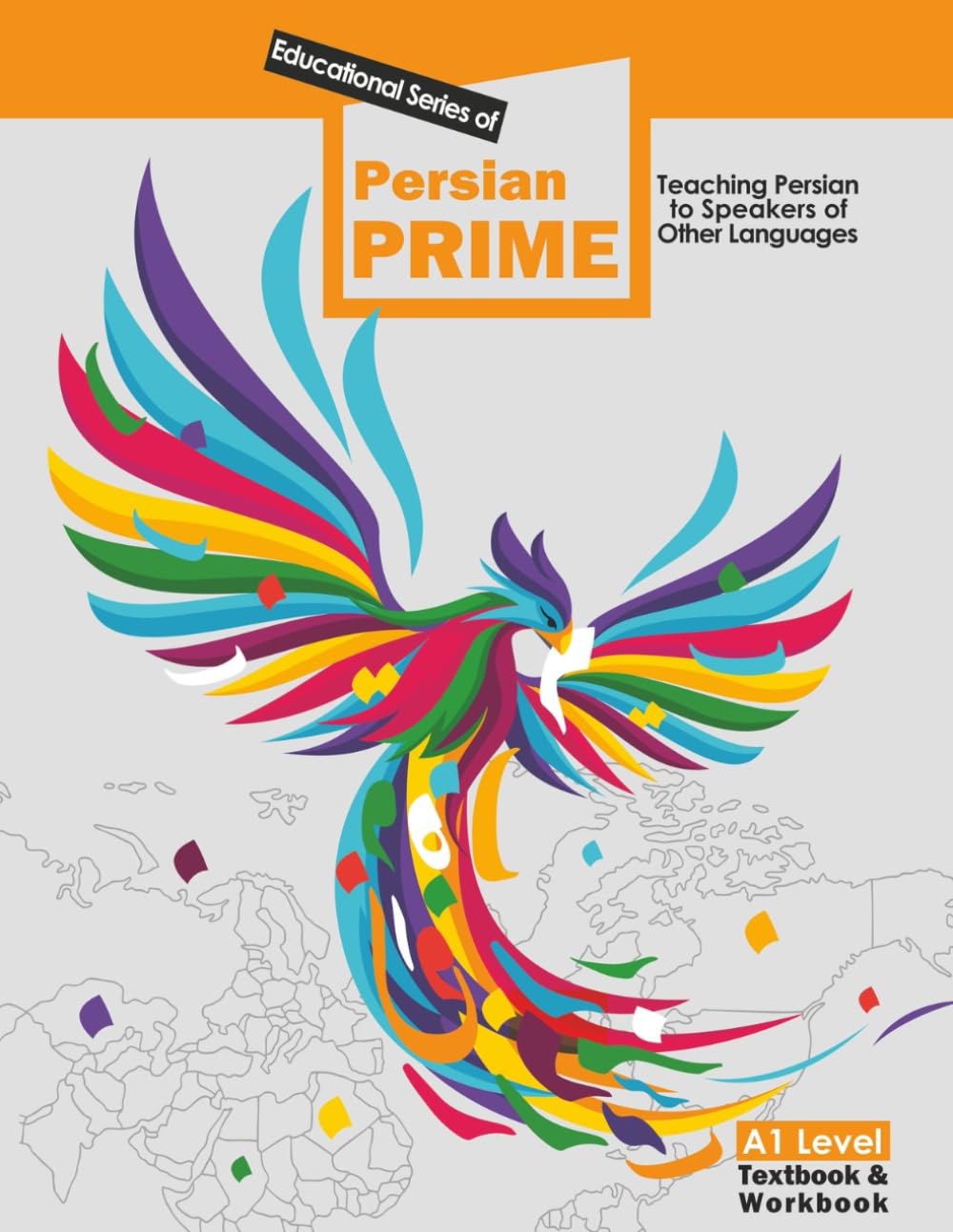 PERSIAN PRIME: A1 Level Textbook & Workbook: Educational series for teaching Persian to adult speakers of other languages with general purposes