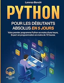 Python Pour Les Dèbutants Absolus En 5 Jours: Votre premier programme Python en moins d