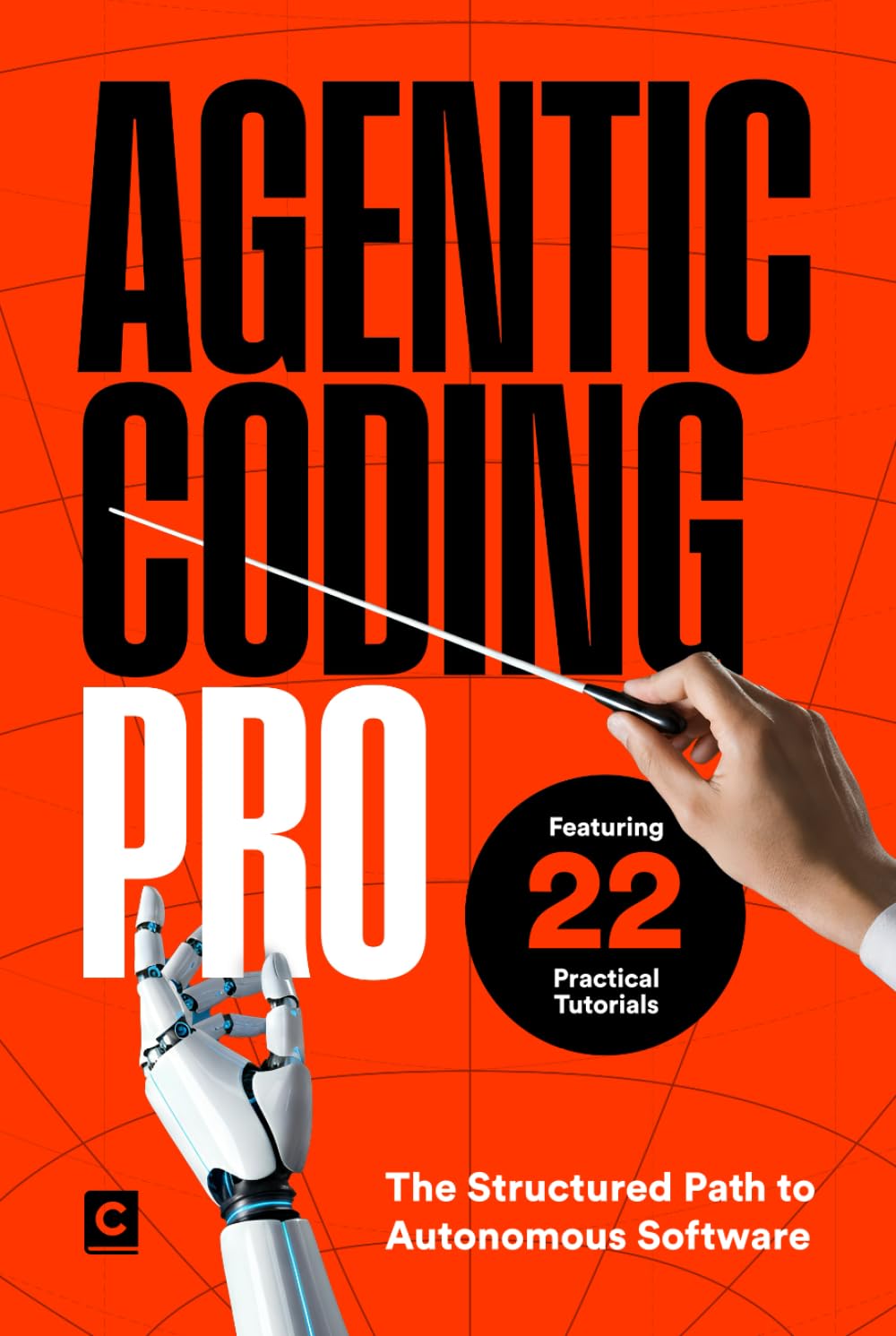 Agentic Coding Pro: The Structured Path to Autonomous Software (AI Coding)