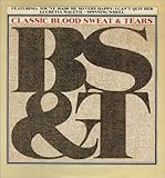  Classic Blood Sweat & Tears