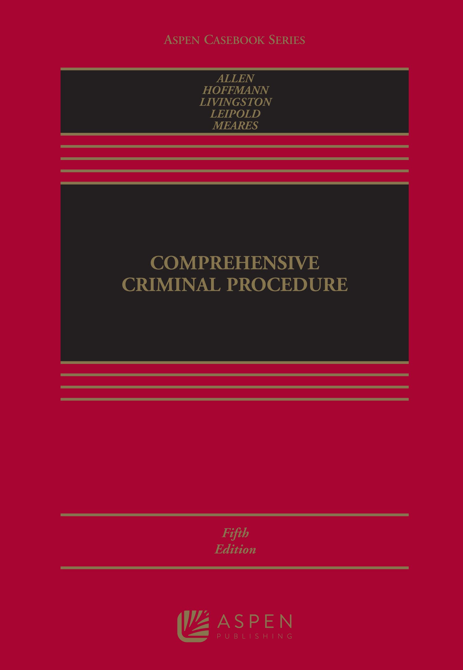 Comprehensive Criminal Procedure (Aspen Casebook Series)