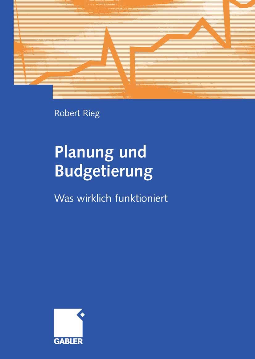 Planung und Budgetierung: Was wirklich funktioniert (German Edition)